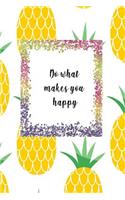 Do What Makes You Happy