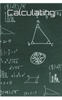 Calculating: A Lined Notebook for Your Everyday Needs