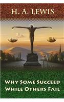 Why Some Succeed While Others Fail