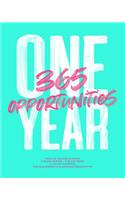 One Year 365 Opportunities, Undated Teacher Planner, 12 Blank Months, 52 Blank Weeks: Cute Colorful Turquoise & Pink Inspirational Quote Student Lesson Planning Calendar Book