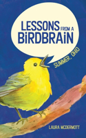 Lessons from a Birdbrain