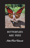 Butterflies Are Free