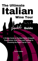 Ultimate Italian Wine Tour Pocket Guide