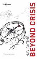 Navigating Beyond Crisis