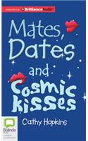 Mates, Dates and Cosmic Kisses