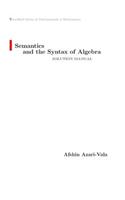 Semantics and the Syntax of Algebra Solution Manual
