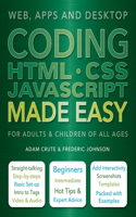 Coding HTML CSS JavaScript Made Easy