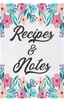 Recipes and Notes: Blank Cookbook Recipes Journal & Notes - Document All Your Special Recipes and Notes for Your Best Custom Recipe Book