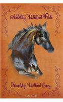 Nobility Without Pride Friendship Without Envy: Horse Training Journal and Writing Diary College Ruled