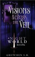 Visions Across the Veil: (5 Night World)