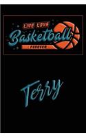 Live Love Basketball Forever Terry: Lined Journal College Ruled Notebook Composition Book Diary