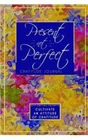 Present Not Perfect Gratitude Journal