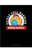 Sickle Cell Warrior - Unbreakable