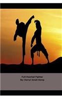 Full-Hearted Fighter: Where the World's Strongest Come to Taste Defeat