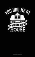 You Had Me at I Need to Buy a House