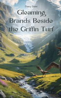 Gleaming Brands Beside the Griffin Turf