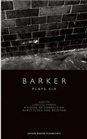 Barker: Plays Six