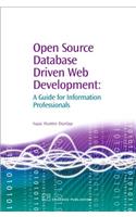 Open Source Database Driven Web Development: A Guide for Information Professionals