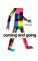 Coming and Going