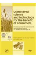 Using Cereal Science and Technology for the Benefit of Consumers