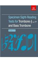 Specimen Sight-Reading Tests for Trombone (Treble and Bass clefs) and Bass Trombone, Grades 6-8