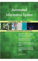 Automated Information System A Complete Guide - 2020 Edition