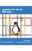 Applying C For The IoT With Linux