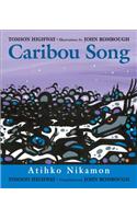 Caribou Song/Atihko Nikamon