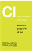 Cultural Intelligence: The Art of Leading Cultural Complexity