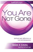 You Are Not Gone
