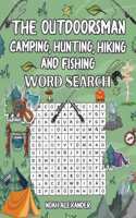 Outdoorsman, Camping, Hunting, Hiking and Fishing