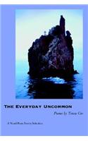The Everyday Uncommon