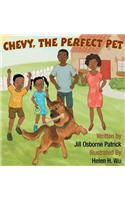 Chevy, The Perfect Pet
