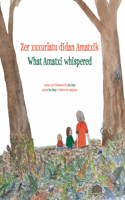What Amatxi Whispered