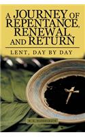 A Journey of Repentance, Renewal, and Return