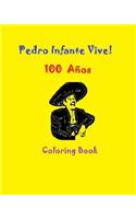 Pedro Infante Vive! 100 Cien Años Coloring Book