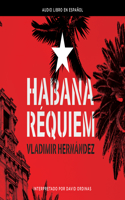 Habana Réquiem (Havana Requiem)