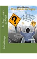 Five Roads to Vegas