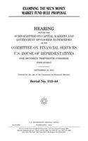 Examining the SEC's money market fund rule proposal