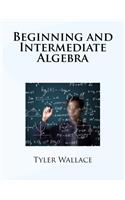 Beginning and Intermediate Algebra