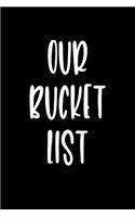 Our Bucket List
