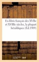 Ex-Libris Français Des Xviie Et Xviiie Siècles, La Plupart Héraldiques