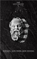 Socrate, mon frère, mon ennemi