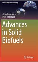 Advances in Solid Biofuels
