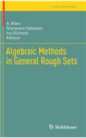 Algebraic Methods in General Rough Sets