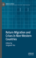 Return Migration and Crises in Non-Western Countries: (Mobility & Politics)