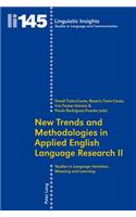 New Trends and Methodologies in Applied English Language Research II: Studies in Language Variation, Meaning and Learning