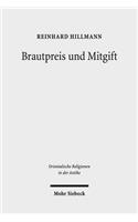 Brautpreis und Mitgift: Gedanken Zum Eherecht in Ugarit Und Seiner Umwelt Mit Einer Rekonstruktion Des Im Ritual Verankerten 'Schlangentext'-Mythos