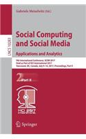 Social Computing and Social Media. Applications and Analytics: 9th International Conference, Scsm 2017, Held as Part of Hci International 2017, Vancouver, Bc, Canada, July 9-14, 2017, Proceedings, Part II