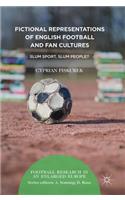 Fictional Representations of English Football and Fan Cultures